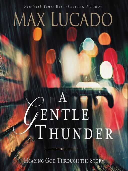 Title details for A Gentle Thunder by Max Lucado - Available